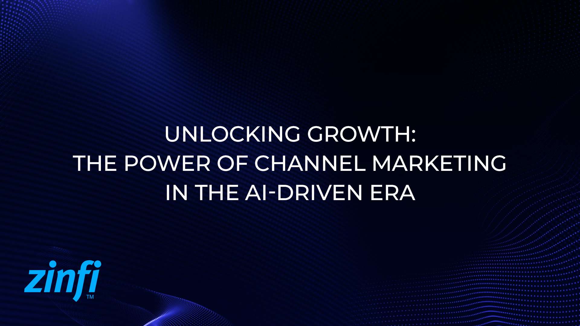 Unlocking Growth: The Power of Channel Marketing